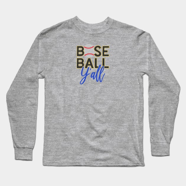 Baseball Y'all Long Sleeve T-Shirt by artsytee